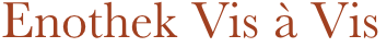          Enothek Vis à Vis 